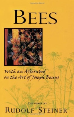 Bees: (Cw 351) - Steiner, Rudolf, and Hauk, Gunther (Introduction by), and Adams, David (Afterword by)