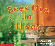 Bees Live in Hives - Berger, Melvin, and Berger, Gilda