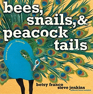 Bees, Snails, & Peacock Tails: Patterns & Shapes . . . Naturally