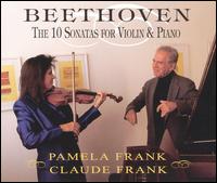 Beethoven: 10 Sonatas for Violin & Piano - Claude Frank (piano); Pamela Frank (violin)