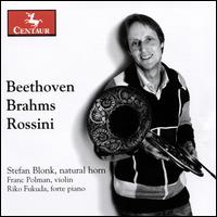 Beethoven, Brahms, Rossini - Franc Polman (violin); Riko Fukuda (fortepiano); Stefan Blonk (natural horn)