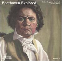 Beethoven Explored, Vol. 2 - Aaron Shorr (piano); Peter Sheppard Skrved (violin)