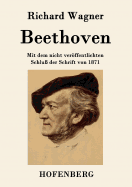 Beethoven: Mit dem nicht verffentlichten Schlu? der Schrift von 1871