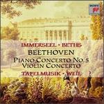 Beethoven: Piano Concerto No. 5, Op. 73 & Concerto for Violin and Orchestra, Op. 61 - Jos van Immerseel (fortepiano); Tafelmusik Baroque Orchestra; Vera Beths (violin); Bruno Weil (conductor)