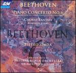 Beethoven: Piano Concerto No. 6; Choral Fantasy; Rondo in B flat - Pietro Spada (piano); London Voices (choir, chorus); Philharmonia Orchestra; Alexander Gibson (conductor)