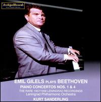 Beethoven: Piano Concertos Nos. 1 & 4 - Emil Gilels (piano); Leningrad Philharmonic Orchestra; Kurt Sanderling (conductor)