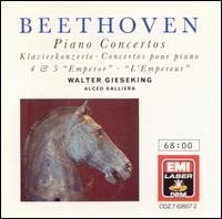 Beethoven: Piano Concertos Nos. 4 & 5 - Walter Gieseking (piano); Philharmonia Orchestra; Alceo Galliera (conductor)