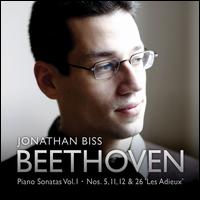 Beethoven: Piano Sonatas, Vol. 1 -  Nos. 5, 11, 12 & 26 'Les Adieux' - Jonathan Biss (piano)