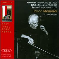 Beethoven, Schubert, Brahms: Cello Sonatas - Carlo Zecchi (piano); Enrico Mainardi (cello)
