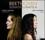 Beethoven: Sonata Lunatica