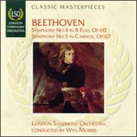 Beethoven: Symphonies Nos. 4 & 5 - London Symphony Orchestra; Wyn Morris (conductor)