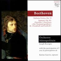 Beethoven: Symphony No. 3; Egmont Overture - Karina Gauvin (soprano); Orchestre Mtropolitain; Joseph Rescigno (conductor)