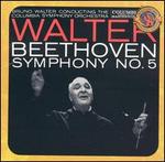 Beethoven: Symphony No. 5 - Bruno Walter (conductor)
