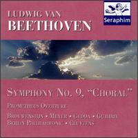 Beethoven: Symphony No. 9; Prometheus Overture - Frederick Guthrie (bass); Gr Brouwenstijn (soprano); Kerstin Meyer (vocals); Nicolai Gedda (tenor);...