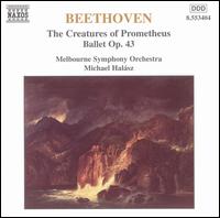 Beethoven: The Creatures of Prometheus - Melbourne Symphony Orchestra; Michael Halsz (conductor)