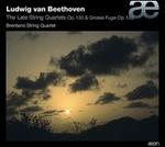 Beethoven: The Late String Quartets Op. 130; Grosse Fuge Op. 133