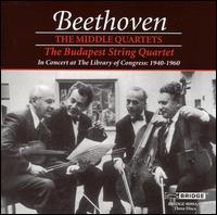Beethoven: The Middle Quartets - Alexander Schneider (spoken word); Budapest Quartet; Edgar Ortenberg (violin)