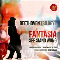 Beethoven Trilogy 1: Fantasia - See Siang Wong (piano); Wiener Singverein (choir, chorus); ORF Vienna Radio Symphony Orchestra; Leo Hussain (conductor)