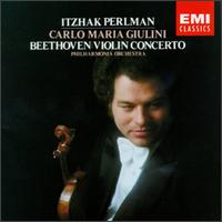 Beethoven: Violin Concerto - Itzhak Perlman (violin); Philharmonia Orchestra; Carlo Maria Giulini (conductor)