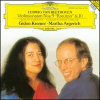 Beethoven: Violin Sonatas Nos. 9  & 10 - Gidon Kremer (violin); Martha Argerich (piano)