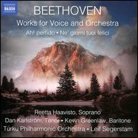 Beethoven: Works for Voice and Orchestra - Dan Karlstrm (tenor); Kevin Greenlaw (baritone); Reetta Haavisto (soprano); Turku Philharmonic Orchestra;...
