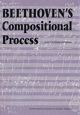 Beethoven's Compositional Process - Kinderman, William