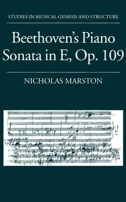 Beethoven's Piano Sonata in E, Op. 109 - Marston, Nicholas