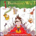 Beethoven's Wig, Vol. 3: Many More Sing-Along Symphonies