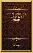 Beeton's Domestic Recipe Book (1883)