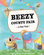 Beezy County Fair: A Bee Tale