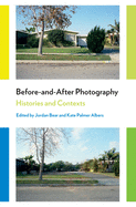 Before-And-After Photography: Histories and Contexts
