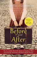 Before and After: the incredible real-life story behind the heart-breaking bestseller Before We Were Yours