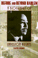 Before & Beyond Harlem: Biography of Langston Hughes - Berry, Faith