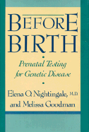 Before Birth: Prenatal Testing for Genetic Disease