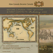 Before Canada: First Nations and First Contacts, Prehistory-1523