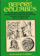 Before Columbus: The New History of Celtic, Phoenician, Viking, Black African, and Asian Contacts and Impacts in the Americas Before 1492 - Marble, Samuel Davey