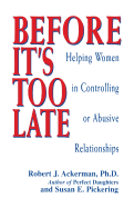 Before It's Too Late: Helping Women in Controlling or Abusive Relationships