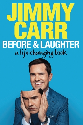 Before & Laughter: A Life-Changing Book - Carr, Jimmy