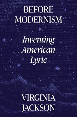 Before Modernism: Inventing American Lyric - Jackson, Virginia