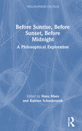 Before Sunrise, Before Sunset, Before Midnight: A Philosophical Exploration