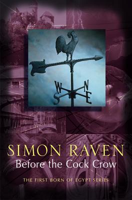 Before the Cock Crow - Raven, Simon