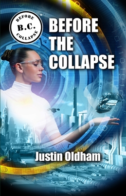 Before the Collapse - Oldham, Justin