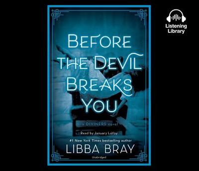 Before the Devil Breaks You - Bray, Libba, and LaVoy, January (Read by)