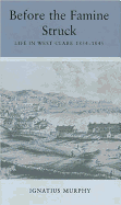 Before the Famine Struck: Life in West Clare, 1837-1845