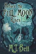 Before the Full Moon Rises