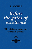 Before the Gates of Excellence: The Determinants of Creative Genius