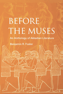 Before the Muses: An Anthology of Akkadian Literature