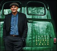 Before This World - James Taylor