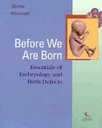 Before We Are Born - Moore, Keith L, Dr., Msc, PhD, Fiac, Frsm, and Persaud, T V N, MD, PhD, Dsc