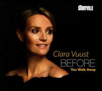 Before You Walk Away - Clara Vuust